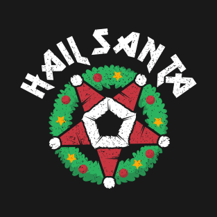 Hail Santa! T-Shirt