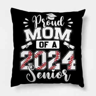 Proud Mom Of A 2024 Senior Baseball Graduate Pillow