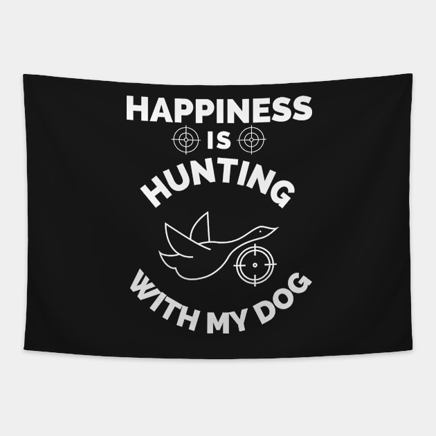 Happiness Is Hunting With My Dog - Gift For Hunting Lovers, Hunter Tapestry by Famgift