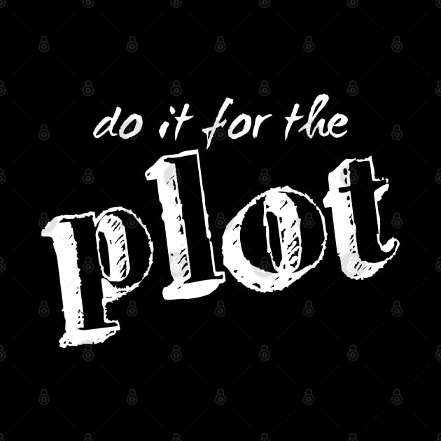 Do it for the plot by sexpositive.memes