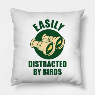 Easily Distracted By Birds Pillow