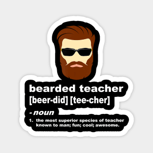 Funny Beard Teacher Shirt; Teacher Appreciation Gift for Men Magnet