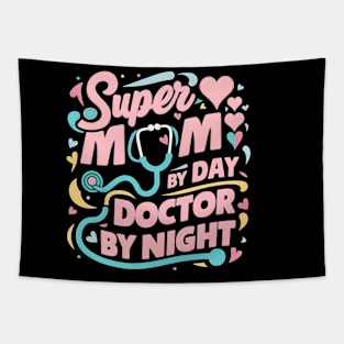 Super mom By Day Doctor By Night | Mother's day | Mom lover gifts Tapestry