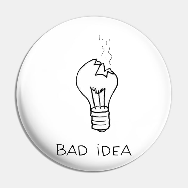 Bad Idea - Digital Drawing - B&W Pin by euror-design