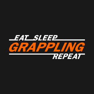 Eat sleep grappling repeat t shirt. T-Shirt