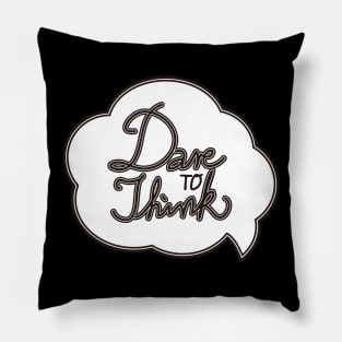 dare to think_white Pillow