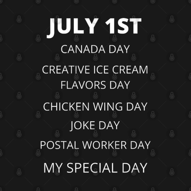 July 1st birthday, special day and the other holidays of the day. by Edwardtiptonart