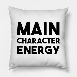 Main Character Energy Pillow