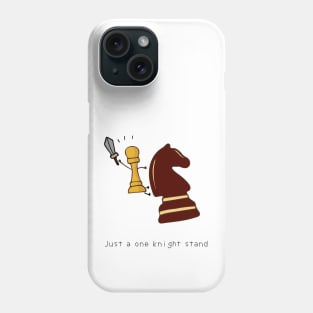 Just a one knight stand Phone Case