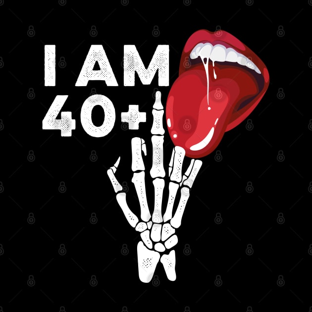 I'm 40 Plus Funny 41st Birthday Skeleton Hand by PunnyPoyoShop