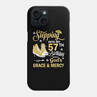 Stepping Into My 57th Birthday With God's Grace & Mercy Bday Phone Case