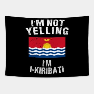 I'm Not Yelling I'm I-Kiribati Tapestry
