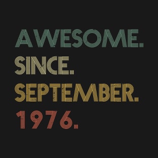 Awesome Since  September 1976 T-Shirt