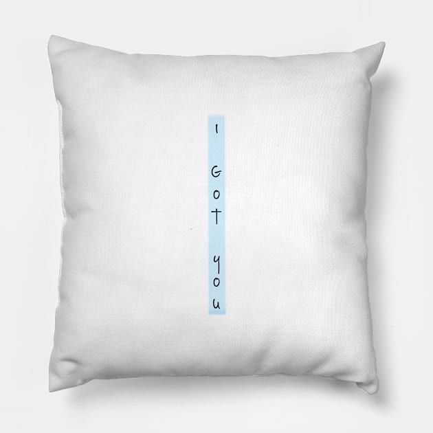 I got you Pillow by pepques