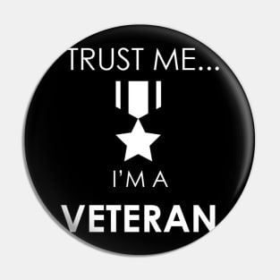 Trust Me I'm a Veteran Pin