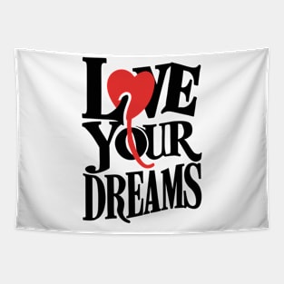 Love Your Dreams Typographic Design Tapestry