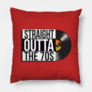 Straight Outta The 70s vinyl design Pillow