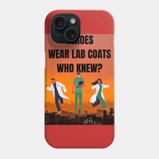 Who knew heroes wore labcoats? Phone Case