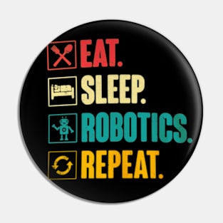 Eat sleep robotics repeat Pin