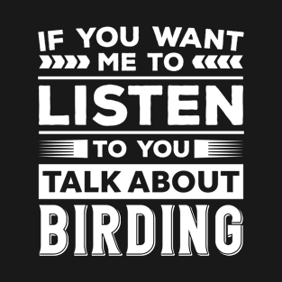 Talk About Birding T-Shirt