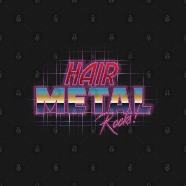 Hair Metal Rocks by Elijah101