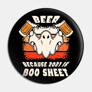 beer because 2021 is boo sheet Pin