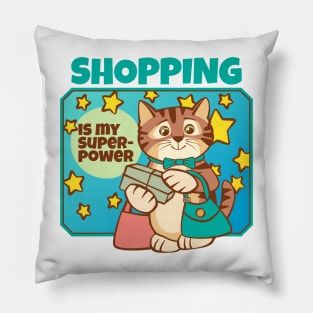 Shopping is My Superpower Pillow