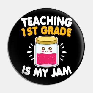 Funny Teacher First Grade Is My Jam Back To School Gift Pin