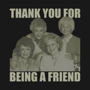 Thank You For Being A Friend Golden Girls T-Shirt