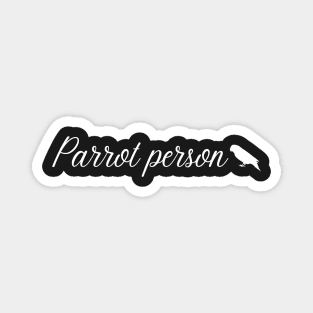 parrot person mom quote white Magnet