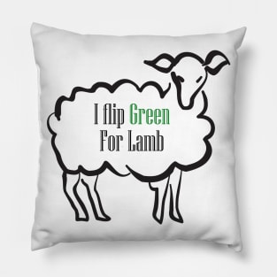 I Flip Green For Lamb Pillow