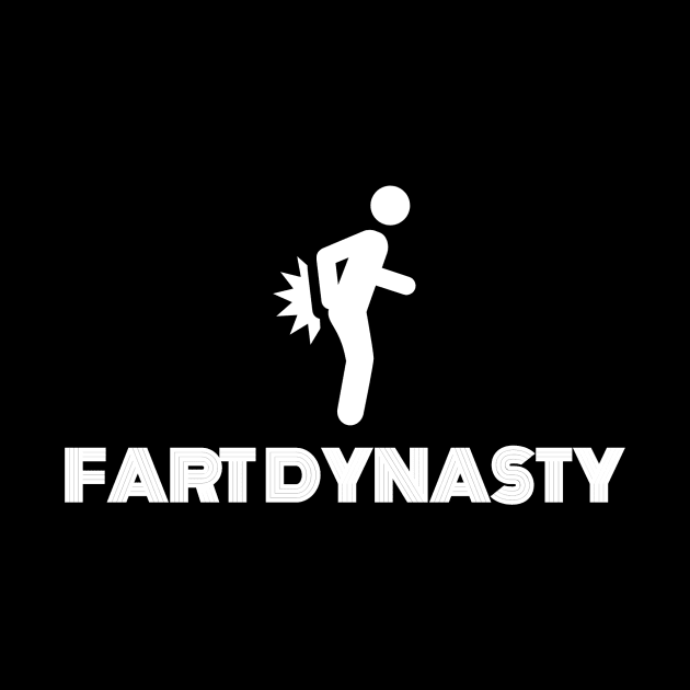 Fart Dynasty by Fart Dynasty