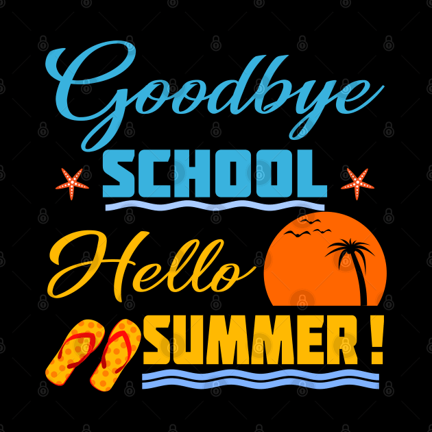 Goodbye School Hello Summer Gift by UranusArts