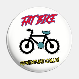 Fat Bike Adventure Calls Pin