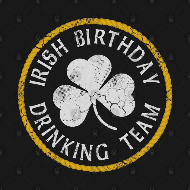 Irish Birthday Drinking Team St Patrick's Day by E