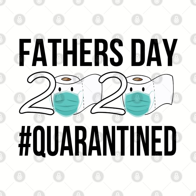 Fathers Day 2020 Quarantined by MEDtee