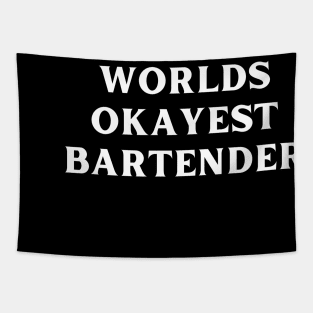 World okayest bartender Tapestry