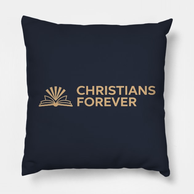 Christians Forever (Gold Logo) Pillow by Christians Forever