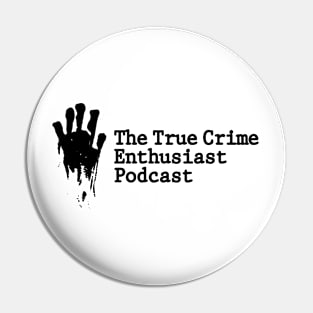 The True Crime Enthusiast Podcast Logo 2 Pin