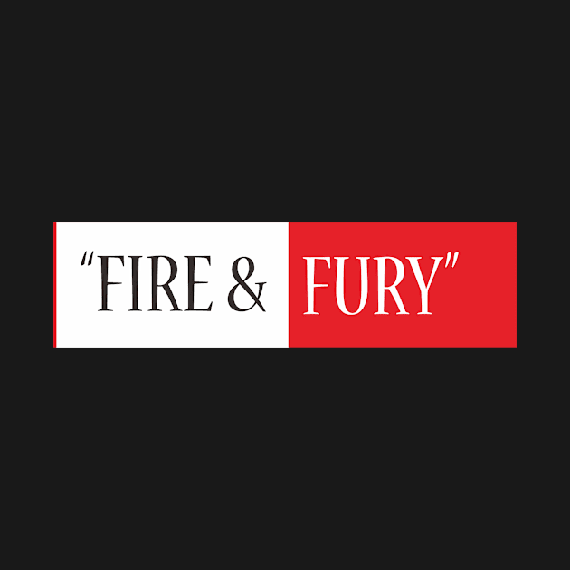 FIRE & FURY by koestry