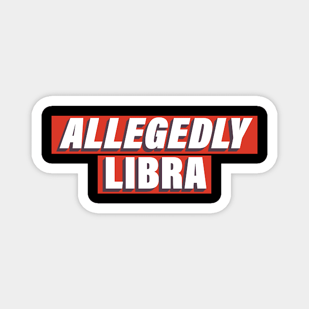 Allegedly Libra Magnet by Allegedly Astrology