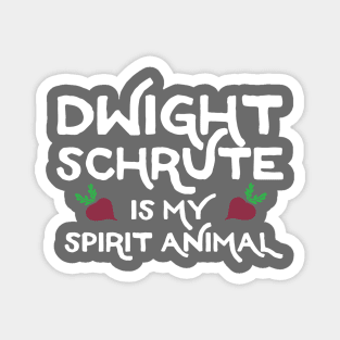 Dwight Schrute is my Spirit Animal Magnet
