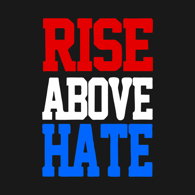 Rise Above Hate by cindo.cindoan