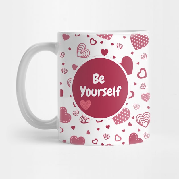 Be Yourself - Inspirational Heart Pattern Self Love Design by ViralAlpha