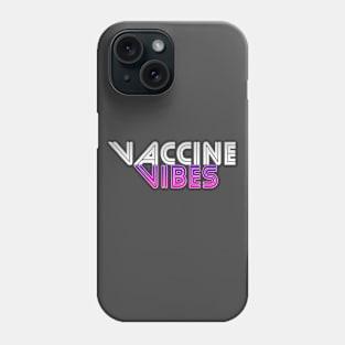 Vaccine Vibes 1 Phone Case