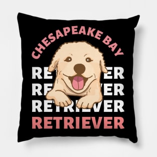 Chesapeake Bay retriever Cute Life is better with my dogs I love all the dogs Pillow