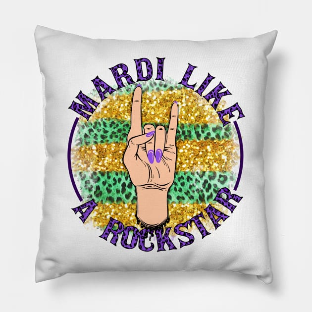 Mardi Gras Like A Rockstar Pillow by FitchByEvelyn