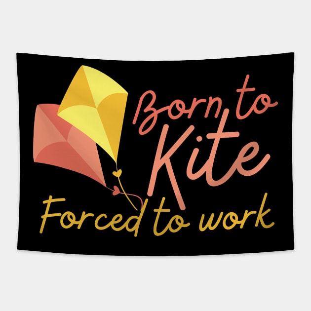 Born To Kite Forced To Work Yellow and Red Design Tapestry by pingkangnade2@gmail.com
