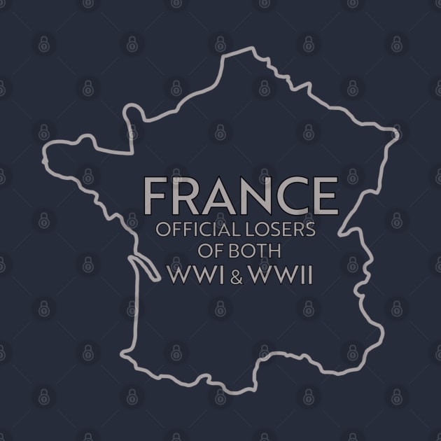 FRANCE LOSER OF BOTH WWI & WWII by ART by RAP