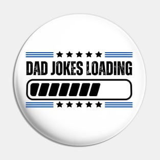 Humorous Gift for Dad on Father's Day - Dad Jokes Loading Pin